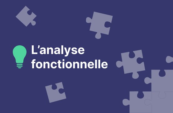 L'analyse fonctionnelle: Définition et usage